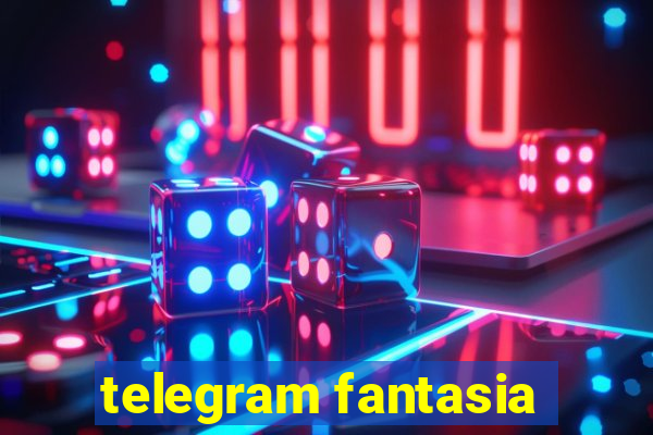 telegram fantasia